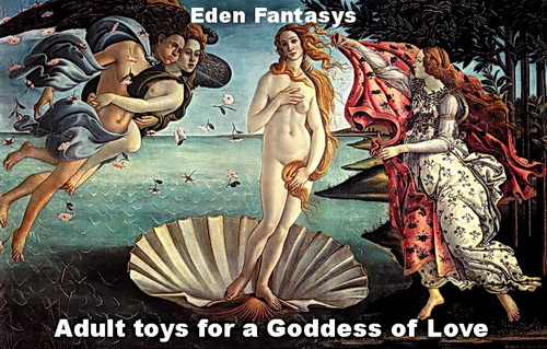 Adult toys for hot sex and big orgasms from Eden Fantasys